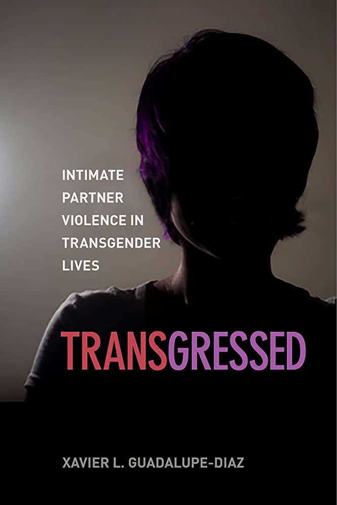 "Transgressed: Intimate Partner Violence in Transgender Lives" book cover